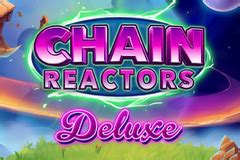 Chain Reactors Deluxe Slot: Celestial Wins Up for .